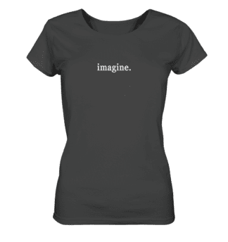 imagine. - Ladies Organic Shirt